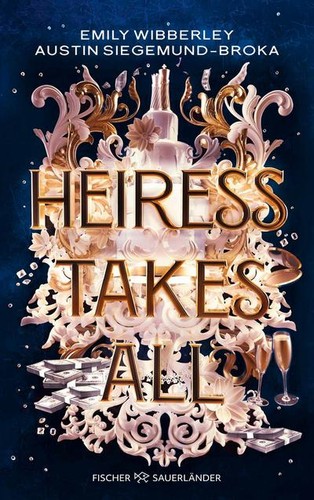 Heiress takes all - heiress, all: