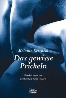 Das gewisse prickeln von - prickeln,